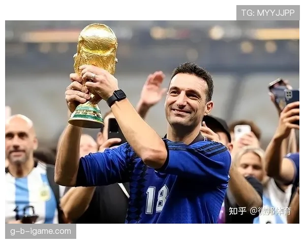 斯卡洛尼球队精神文化助力年轻球员追求卓越状态持续提升